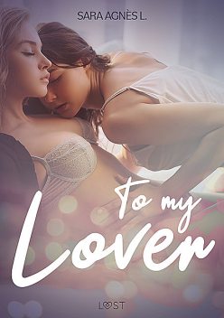 To My Lover – Erotic Short Story, Sara Agnès L