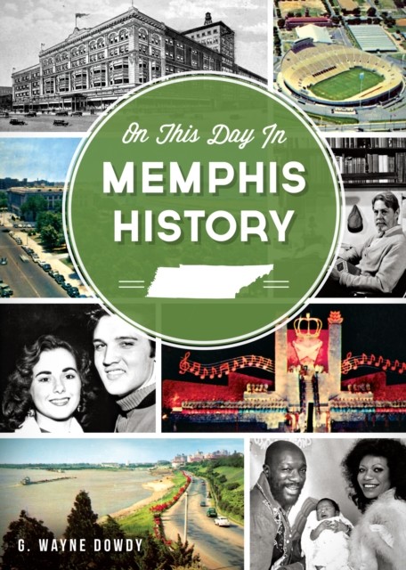 On This Day in Memphis History, G. Wayne Dowdy