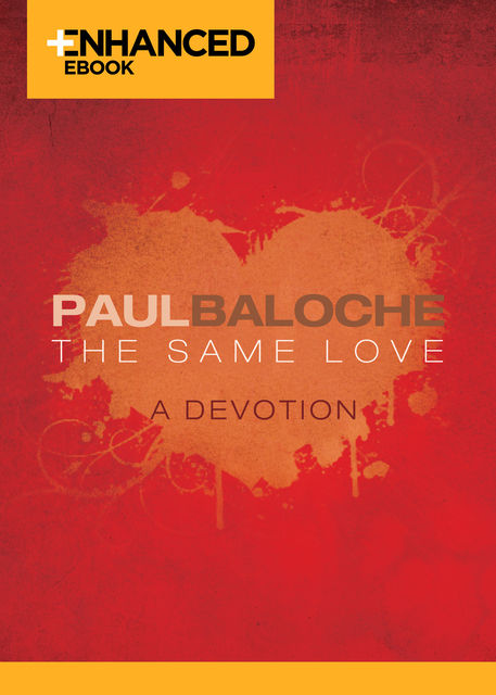 The Same Love, Paul Baloche
