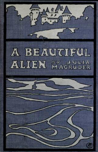 A Beautiful Alien, Julia Magruder
