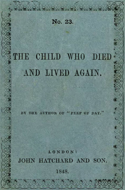 The Child Who Died and Lived Again, Favell Lee Mortimer