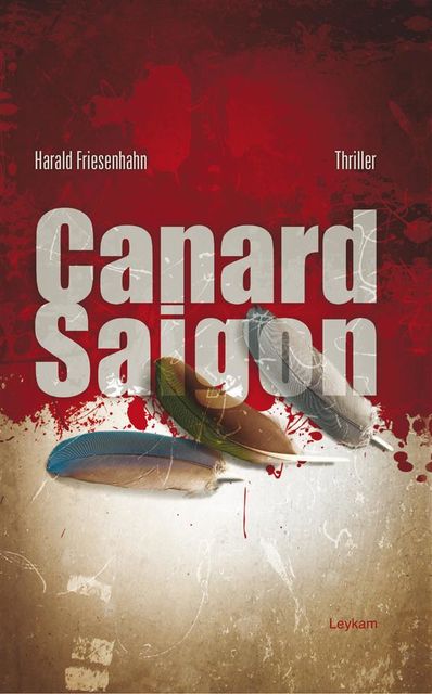 Canard Saigon, Harald Friesenhahn