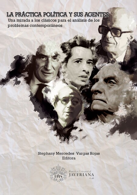 La práctica política y sus agentes, Alejandro Sánchez López de Mesa, Hernando Llano Ángel, Joaquín Gregorio Tovar, Lina Fernanda González Higuera, Nohra Palacios Trujillo, Néstor Raúl Arturo, Stephany Mercedes Vargas Rojas