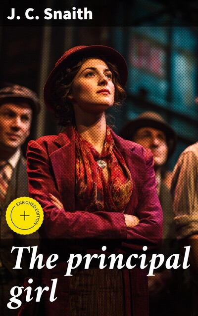 The principal girl, J.C.Snaith