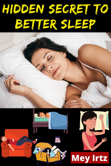 Hidden Secret to Better Sleep, Mey Irtz