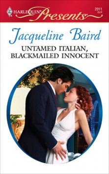 Untamed Italian, Blackmailed Innocent, Jacqueline Baird