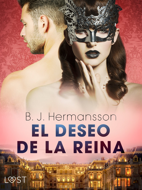 El deseo de la reina – una novela corta erótica, B.J. Hermansson
