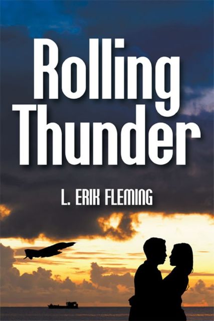 Rolling Thunder, L.Erik Fleming