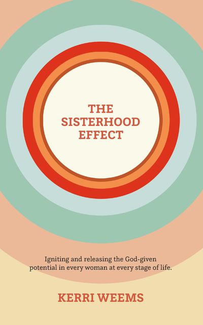 The Sisterhood Effect, Kerri Weems