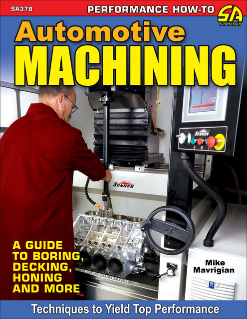 Automotive Machining, Mike Mavrigian
