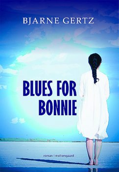 Blues for Bonnie, Bjarne Gertz