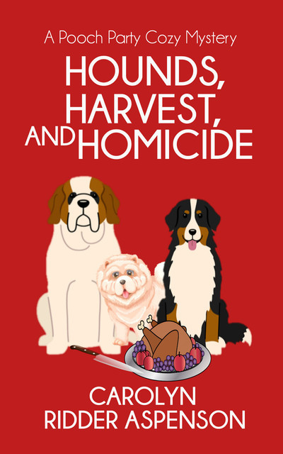 Hounds, Harvest, and Homicide, Carolyn Ridder Aspenson