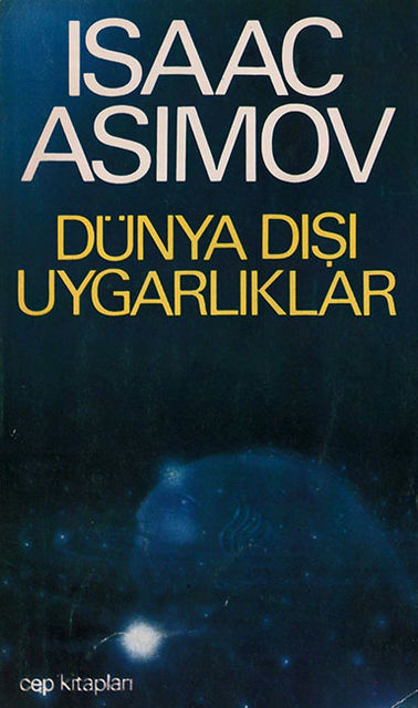 Dünya Dışı Uygarlıklar, Isaac Asimov