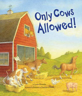 Only Cows Allowed, Lynn Plourde