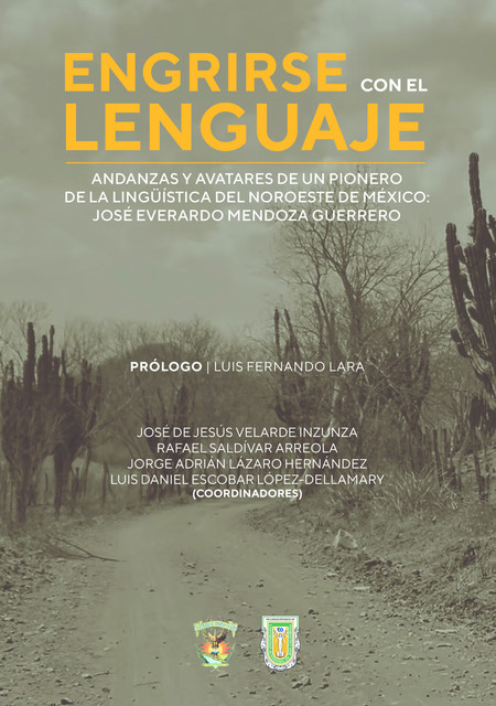 Engrirse con el lenguaje, Pedro Martín Butragueño, Erik Trujillo, Alfonso Medina Urrea, Alej, Andres Acosta Felix, Armando Mora Bustos, Clementina Merced Yolanda Lastra y Villar y Garcia Gomez, Luis Daniel Escobar Lopez Dellamary, Miroslava Cruz Aldrete, Sergio Ibanez Cerda