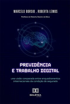 Previdência e Trabalho Digital, Roberta Lemos, Marcelo Borsio