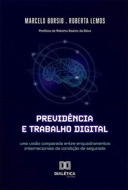 Previdência e Trabalho Digital, Roberta Lemos, Marcelo Borsio