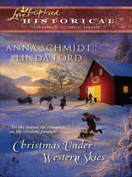 Christmas Under Western Skies, Linda Ford, Anna Schmidt