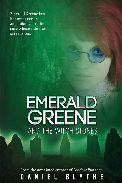 Emerald Greene and the Witch Stones, Daniel Blythe
