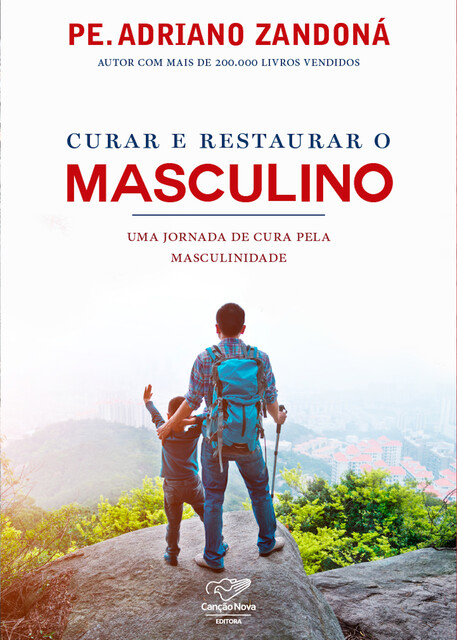 Curar e restaurar o masculino, Pe. Adriano Zandoná