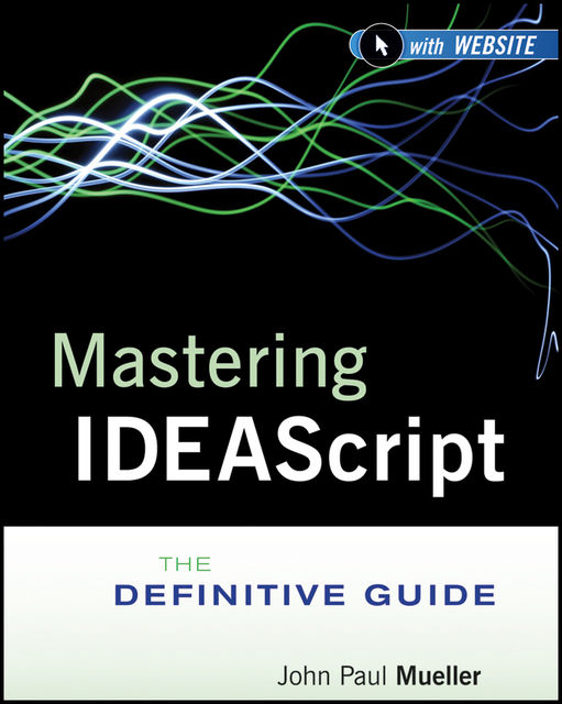 Mastering IDEAScript, John Paul Mueller