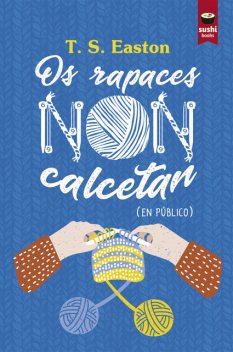 Os rapaces non calcetan, T.S. Easton