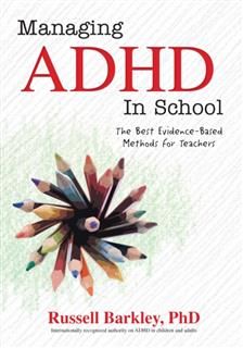 Managing ADHD in School, Russell Barkley