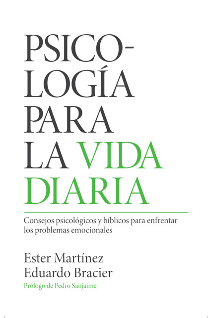 Psicología para la vida diaria, Ester Martínez, Eduardo Bracier