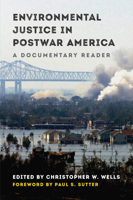 Environmental Justice in Postwar America, Paul S.Sutter
