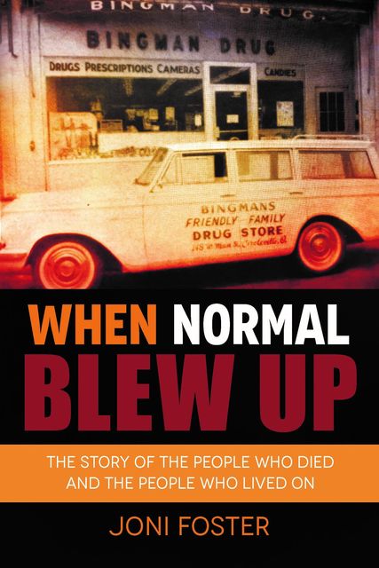 When Normal Blew Up, Joni Foster