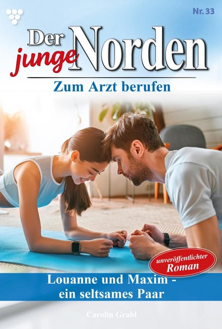 Der junge Norden 33 – Arztroman, Carolin Grahl