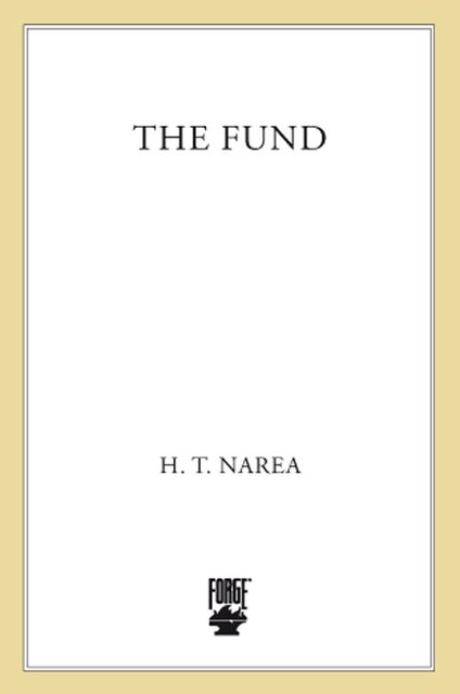 The Fund, H.T. Narea