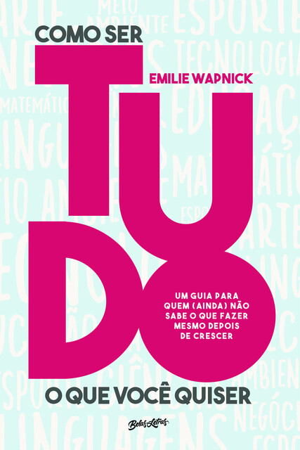 Como ser tudo o que você quiser, Emilie Wapnick