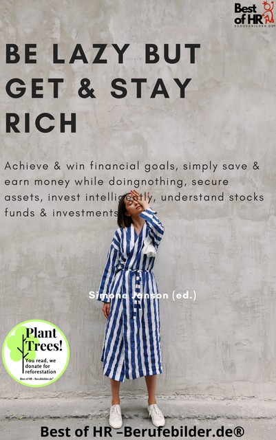 Be Lazy but Get & Stay Rich, Simone Janson
