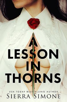 A Lesson in Thorns, Sierra Simone