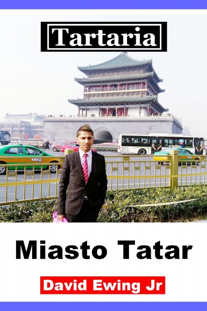 Tartaria – Miasto Tatar, David Ewing Jr
