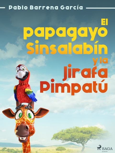 El papagayo Sinsalabín y la Jirafa Pimpatú, Pablo García