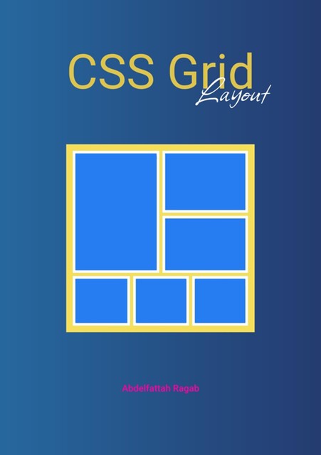 CSS Grid Layout, Abdelfattah Ragab