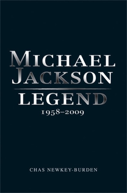 Michael Jackson – Legend, Chas Newkey-Burden