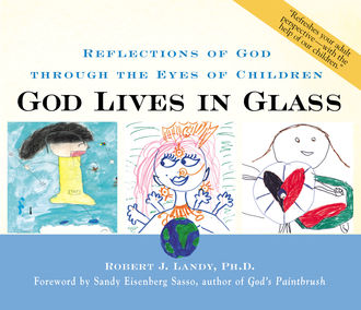 God Lives in Glass, Robert J. Landy