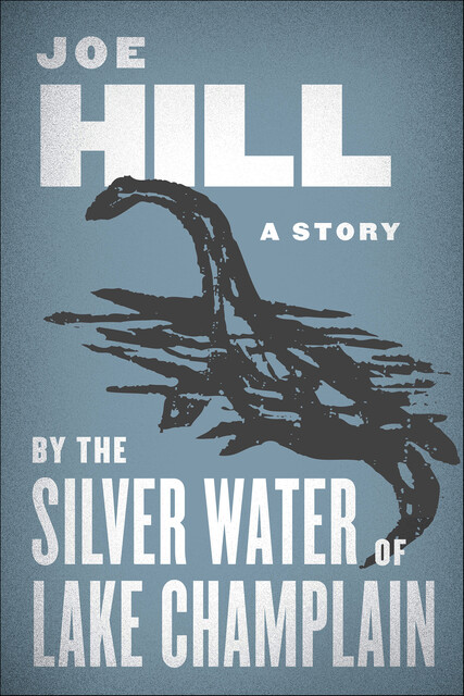 By the Silver Water of Lake Champlain, Joe Hill