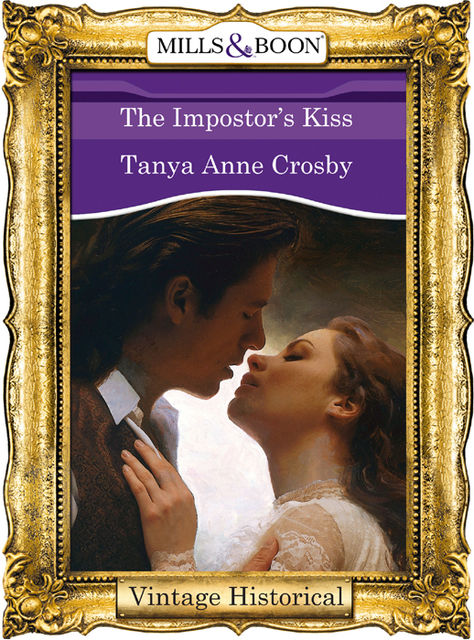 The Impostor's Kiss, Tanya Anne Crosby