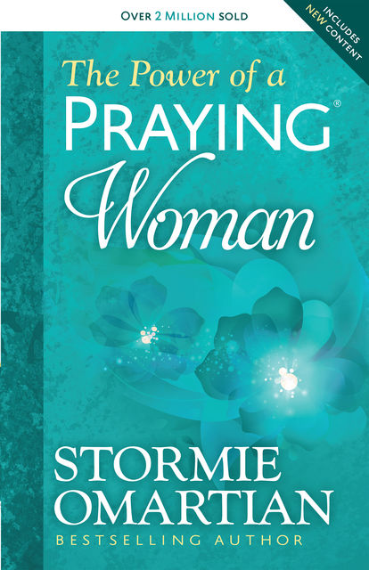 The Power of a Praying® Woman, Stormie Omartian