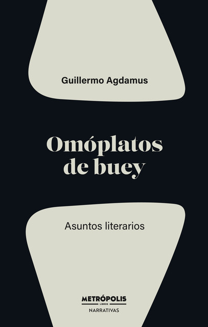Omóplatos de buey, Guillermo Agdamus