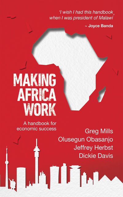 Making Africa Work, Jeffrey Herbst, Olusegun Obasanjo, Greg Mills, Dickie Davis