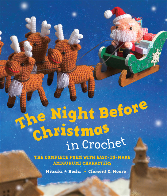 The Night Before Christmas in Crochet, Clement C.Moore, Mitsuki Hoshi