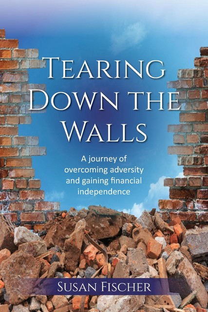 Tearing Down the Walls, Susan Fischer