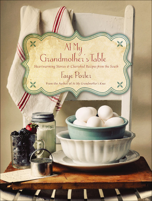 At My Grandmother's Table, Faye Porter