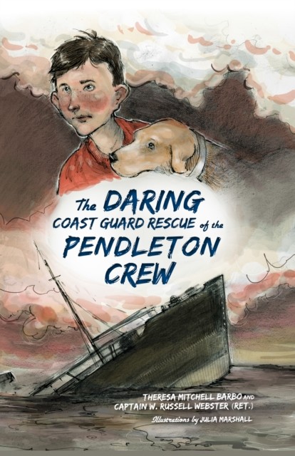 Daring Coast Guard Rescue of the Pendleton Crew, Theresa Mitchell Barbo