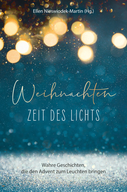 Weihnachten – Zeit des Lichts, Nieswiodek-Martin Ellen